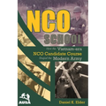 NCO School: How the Vietnam-era NCO Candidate Course Shaped the Modern Army - Paperback