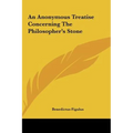 An Anonymous Treatise Concerning the Philosopher's Stone - Hardcover