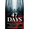 47 Days: The True Story of Two Teen Boys Defying Hitler's Reich - Paperback