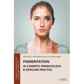 Pigmentation in Cosmetic Dermatology & Skincare Practice - Paperback