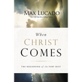 The When Christ Comes: The Beginning of the Very Best - Paperback