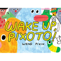 Wake Up, Pixoto! - Paperback