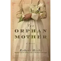 The Orphan Mother - Hardcover