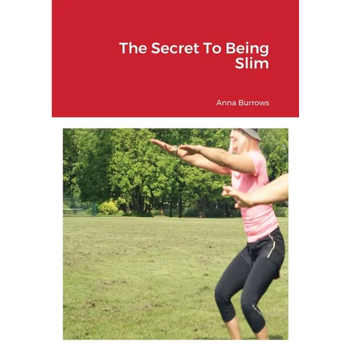 The Secret To Being Slim - Paperback