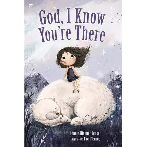 God, I Know You're There - Board Book