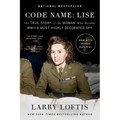 Code Name: Lise: The True Story of the Woman Who Became World War II's Most Highly Decorated Spy - Paperback