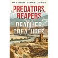 Predators, Reapers and Deadlier Creatures - Paperback