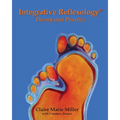 Integrative Reflexology(R): Theory and Practice - Paperback