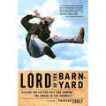 Lord of the Barnyard: Killing the Fatted Calf and Arming the Aware in the Cornbelt - Paperback