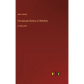 The Natural History of Wiltshire: in large print - Hardcover