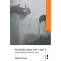 Husserl and Spatiality: A Phenomenological Ethnography of Space - Paperback
