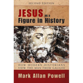 Jesus as a Figure in History: How Modern Historians View the Man from Galilee - Paperback