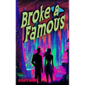 Broke and Famous - Paperback