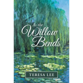 As the Willow Bends - Paperback