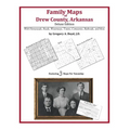 Family Maps of Drew County, Arkansas - Paperback