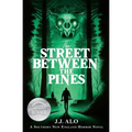The Street Between the Pines: A Southern New England Horror - Paperback
