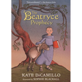 The Beatryce Prophecy: (A Medieval Tale of Courage, Fate, and Destiny - A Middle-Grade Novel for Kids Ages 8-12 in Grades 3-7) - Paperback