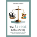 The Great Rebalancing: How our debt-driven economy turns scarce assets into the ultimate investment - Paperback