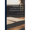 The Life and Letters of Raja Rammohun Roy - Paperback