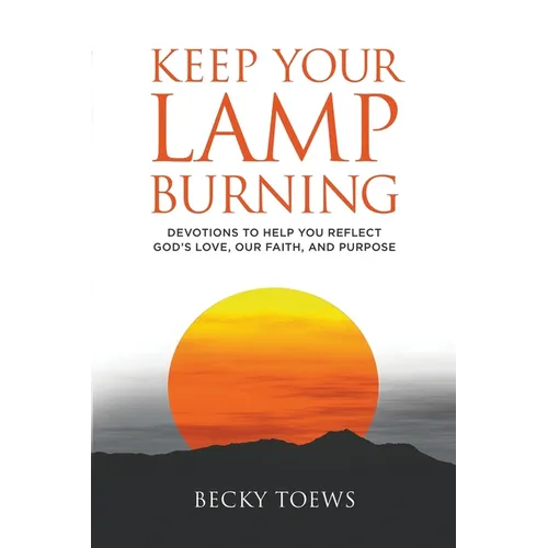 Keep Your Lamp Burning - Paperback