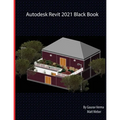 Autodesk Revit 2021 Black Book - Paperback