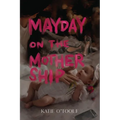 Mayday on The Mothership - Paperback