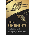 Hurt Sentiments: Secularism and Belonging in South Asia - Hardcover