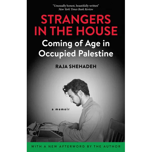 Strangers in the House: Coming of Age in Occupied Palestine - Paperback