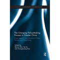 The Changing Policy-Making Process in Greater China: Case Research from Mainland China, Taiwan and Hong Kong - Paperback