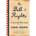 The Bill of Rights: The Fight to Secure America's Liberties - Paperback