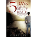 5 days in the valley of the shadow of death - Paperback