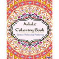 Adult Coloring Book: Coloring Books for Adults: Stress Relieving Patterns - Paperback