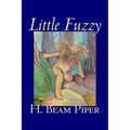 Little Fuzzy by H. Beam Piper, Science Fiction, Adventure - Hardcover