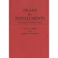 Death by Installments: The Ordeal of Willie Francis - Hardcover