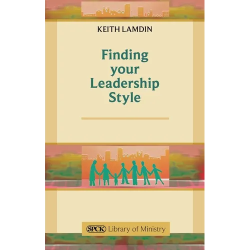 Finding Your Leadership Style: A Guide for Ministers - Paperback