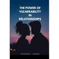 The Power of Vulnerability in Relationships - Paperback
