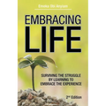 Embracing Life: Surviving the Struggle by Learning to Embrace the Experience - Paperback