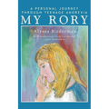 My Rory: A Personal Journey Through Teenage Anorexia - Paperback