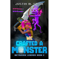 We Crafted a Monster - Paperback