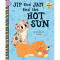 Jip and Jam and the Hot Sun - Library Binding