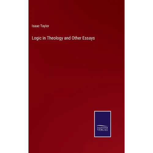 Logic in Theology and Other Essays - Hardcover