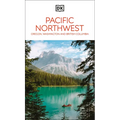 DK Pacific Northwest: Oregon, Washington and British Columbia - Paperback