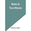 Mate in Two Moves - Paperback