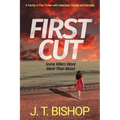 First Cut: A Novel of Suspense (Book One in the Detectives Daniels and Remalla Series) - Paperback