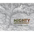 Mighty: The Story of an Oak Tree Ecosystem - Hardcover