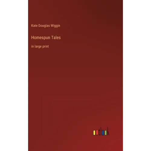 Homespun Tales: in large print - Hardcover