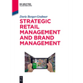 Strategic Retail Management and Brand Management: Trends, Tactics, and Examples - Paperback