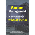 Scrum Management: Product Owner: A Day In The Life Of... - Paperback