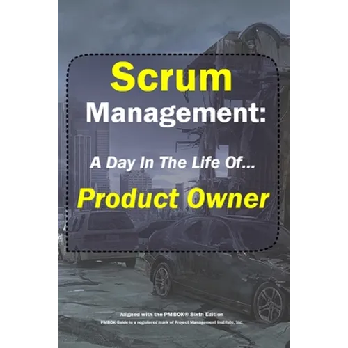 Scrum Management: Product Owner: A Day In The Life Of... - Paperback
