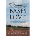 "Running on the Bases of Love": (An Analogical Guide to a Successful Relationship) - Paperback